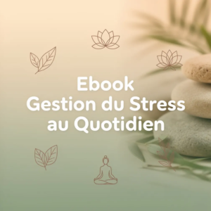 Ebook Gestion du Stress au Quotidien