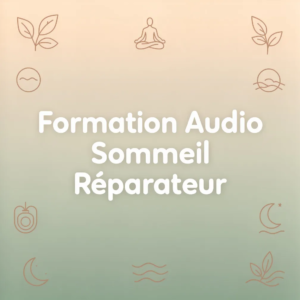 Formation Audio Sommeil Réparateur