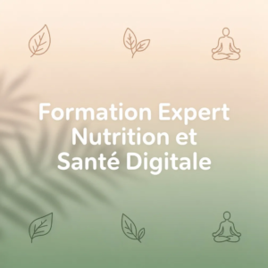 Formation Expert Nutrition et Santé Digitale